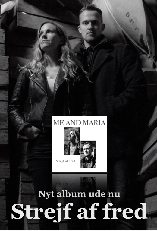 ME AND MARIA - strejf af fred