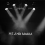 ME AND MARIA Live